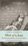 Lewis Carroll - Met 4 3/4 kus Brieven aan kinderen, maar niet alleen