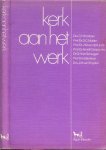 Koetsier Drs.C.H. &  Prof. Dr. J.M. van der Linde en Prof. Dr.H. Berkhof - Kerk aan het werk  .. een leerstofpakket voor een eigentijdse fundamentele benadering van missionaire probleem