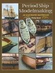 Philip Reed 309639 - Period Ship Modelmaking An Illustrated Masterclass