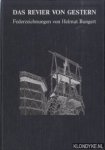 Bungert, Helmut - Das Revier von Gestern 1. Federzeichnungen von Helmut Bungert Bungert, Helmut - Das Revier von Gestern 1. Federzeichnungen von Helmut Bungert