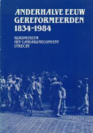 H.L.M. Defoer - Anderhalve eeuw gereformeerden, 1834-1984--Rijksmuseum Het Catharijneconvent Utrecht H.L.M. Defoer - Anderhalve eeuw gereformeerden, 1834-1984--Rijksmuseum Het Catharijneconvent Utrecht