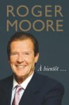 Roger Moore 41067 - Roger Moore: À bientôt…