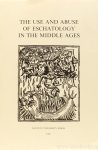 VERBEKE, W., VERHELST, D., WELKENHUYSEN, A., (ED.) - The use and abuse of eschatology in the middle ages.