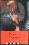Gaius Julius Caesar - Oorlog in Gallië &amp; Aulus Hirtius Aanvulling op Caesars Oorlog in Gallië