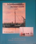 Martens, P.J.M. - Schokkermannen en bootvissers: de ankerkuilvisserij op Hollands Diep en Haringvliet
