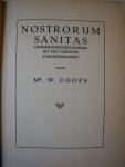 Coops, W - Nostrorum Sanitas : oorspronkelijke roman uit het Leidsche studentenleven