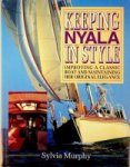 Murphy, S - Keeping Nyala in Style Improving a classic boat and maintaining her original elegance
