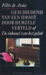 Felix De Azua - Geschiedenis van een idioot door hemzelf verteld