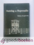 Reinders, Harm R. - Aanslag en Represaille --- Bedum, 22 april 1944