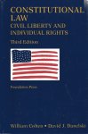Cohen, William & David J Danelski. - Constitutional law : civil liberty and individual rights. 3rd edition.