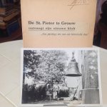  - De st Pieter ontvangt zijn nieuwe klok ,Grouw met 4 originele foto,s ,Een plechtige ure van een historische dag