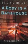 Brad Shreve - A Body in a Bathhouse