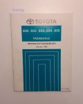 Toyota: - Toyota S50, S52, S53, S54, S55 Transaxle Werkstatthandbuch Oktober, 1992