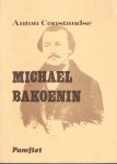 Constandse, Anton - Michael Bakoenin. Russische rebel. Een biografie