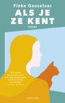 Fieke Gosselaar - Als je ze kent