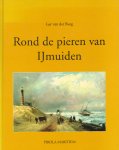 Burg, Ger van der - Rond de Pieren van IJmuiden, 128 pag. hardcover, gave staat
