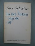 Schoeters, Fons - In het Teken van de "M". Schoeters, Fons - In het Teken van de "M".