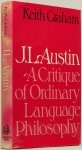 AUSTIN, J.L., GRAHAM, K. - J.L. Austin. A critique of ordinary language philosophy.