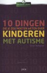 Ellen Notbohm, N.v.t. - Tien dingen die je zou moeten weten over kinderen met autisme