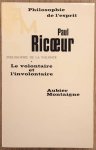 RICOEUR, PAUL. - Philosophie de la Volenté, Le volontaire et línvolontaire, philosophie de l'esprit.