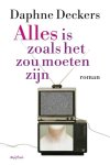 Daphne Deckers - Alles is zoals het zou moeten zijn