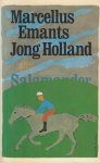 Emants (Voorburg, 12 augustus 1848 - Baden (Zwitserland), 14 oktober 1923), Marcelius - Jong Holland - Oorspronkelijke roman - Wel de eerste realistische roman in het Nederlands genoemd. Met een nawoord van Ton Anbeek. Emants (Voorburg, 12 augustus 1848 - Baden (Zwitserland), 14 oktober 1923), Marcelius - Jong Holland - Oorspronkelijke roman - Wel de eerste realistische roman in het Nederlands genoemd. Met een nawoord van Ton Anbeek.