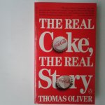 Oliver, Thomas - The Real Coke, the Real Story