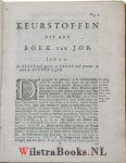 Tuinman, Carolus - Keurstoffen uit het boek van Job - deel 1 / Verklaart en toegepast door Carolus Tuinman. Na zyn overlyden uitgegeven door Joannes Esgers