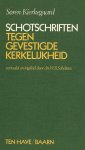 Soren Kierkegaard - Schotschriften tegen gevestigde kerkelijkheid