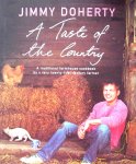 Doherty , Jimmy . [ isbn9780718148164 ] - Taste of the Country . ( Taste of the Country is a celebration of country living and an invitation to town and country folk to get more involved with the land around them and the food that they put on their plate. As well as eighty recipes for -