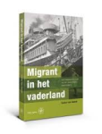 Geest, Ineke van - Migrant in het vaderland - van Nederlands-Indië via het Jappenkamp naar Holland Geest, Ineke van - Migrant in het vaderland - van Nederlands-Indië via het Jappenkamp naar Holland