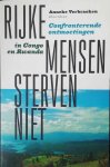 VERBRAEKEN Anneke - Rijke mensen sterven niet. Confronterende ontmoetingen in Congo en Rwanda.