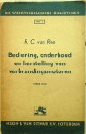 R.C van Ree - Bedining,onderhoud en herstelling van verbrandingsmotoren R.C van Ree - Bedining,onderhoud en herstelling van verbrandingsmotoren