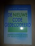 Janssen, J.H.G. - De nieuwe code gedecodeerd / druk 4 / maatschappelijk werk en beroepsethiek