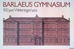 Kist, Joost & Mary Reinshagen - Barleus Gymnasium: 100 jaar Weteringschans