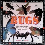 Lowenstein, Frank & Sheryl Lechner - Bugs. Insects, Spiders, Centipedes, Millipedes and Other Closely related Arthropods