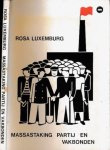 Luxemburg, Rosa. - Massastaking Partij en Vakbonden.