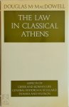 Douglas Maurice Macdowell - The Law in Classical Athens