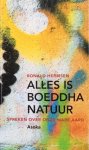 Hermsen, Ronald - Alles is Boeddhanatuur; spreken over onze ware aard [Boeddha natuur]