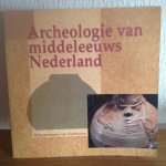 Peddemors, A. - Archeologie van middeleeuws Nederland / druk 1