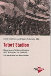 Dembowski, Gerd und Scheidle, Jürgen - Tatort Stadion -Rassismus, Antisemitismus und Sexismus im Fussball