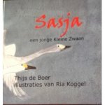 Boer, Thijs de met ill. van Ria Koggel - Sasja een jonge kleine zwaan
