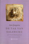 Jongstra, Atte - De tak van Salzburg. Autobiografie van een lezer.