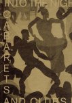 OSTENDE, Florence & Lotte JOHNSON [Ed.] - Into the Night - Cabarets and Clubs in Modern Art. - [New].