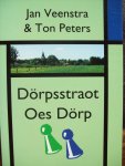 Jan Veenstra & Ton Peters - "Dörpsstraot Oes Dörp" (Drente)