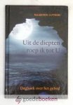 Luther, Maarten - Uit de diepten roep ik tot U --- Dagboek over het gebed