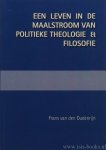 OUDENRIJN, F. VAN DEN - Een leven in de maalstroom van politieke theologie & filosofie.