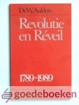 Aalders, Dr. W. - Revolutie en Réveil --- 1789 - 1989
