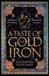 Alexandra Rowland - A Taste of Gold and Iron