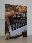  - Van Lei tot Laptop. 150 jaar Christelijk Onderwijs in de Hoeksche Waard